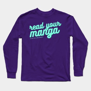 Read Your Manga Long Sleeve T-Shirt